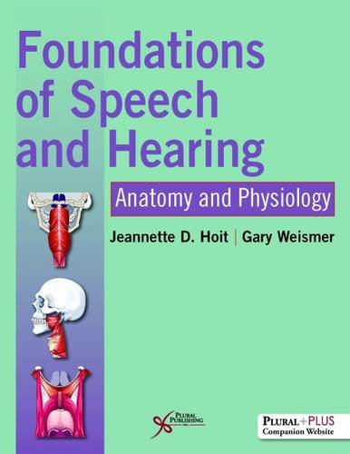 9781597569590: Foundations of Speech and Hearing: Anatomy and Physiology