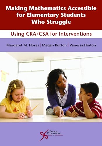 Stock image for Making Mathematics Accessible for Elementary Students Who Struggle: Using CRA/CSA for Interventions for sale by Books Puddle
