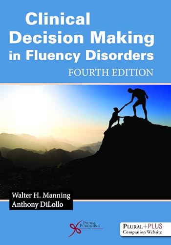 Stock image for Clinical Decision Making in Fluency Disorders, Fourth Edition for sale by BooksRun