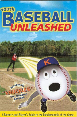 Stock image for Youth Baseball Unleashed: A Parent's and Player's Guide to the Fundamentals of the Game for sale by Irish Booksellers