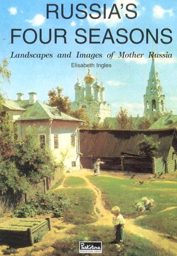 9781597640350: Russia's Four Seasons: Landscapes And Images of Mother Russia