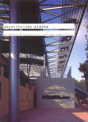 9781597640442: Architecture Reborn: The Conversion And Reconstruction of Old Buildings (Masterpieces of Architecture)