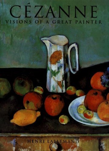 9781597640770: Cezanne: Visions of a Great Painter