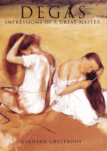 Imagen de archivo de Degas : Impressions of a Great Master a la venta por Better World Books