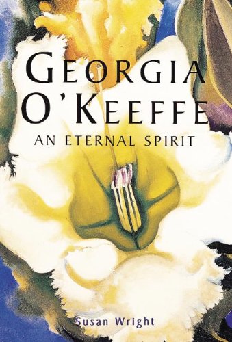 Beispielbild fr Georgia O'Keeffe: An Eternal Spirit (Great Masters) zum Verkauf von Granada Bookstore,            IOBA
