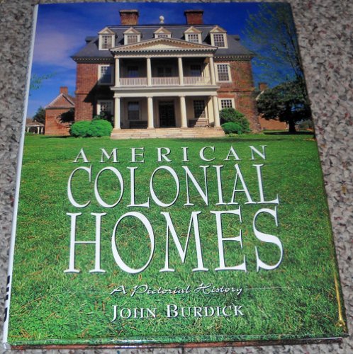 9781597641081: American Colonial Homes: A Pictorial History