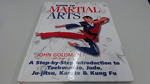 Beispielbild fr Guide to Martial Arts: A Step-by-step-guide Introduction to Taewondo, Judo, Ju-jitsu, Karate & Kung Fu zum Verkauf von WorldofBooks