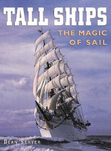 Beispielbild fr Tall Ships : The Magic of Sail zum Verkauf von Better World Books