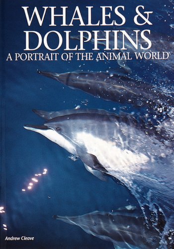 Imagen de archivo de Whales and Dolphins: A Portrait of the Animal World a la venta por AwesomeBooks