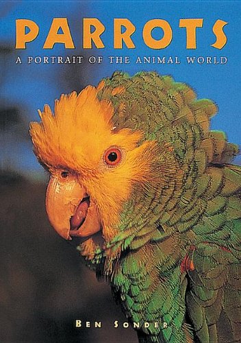 Imagen de archivo de Parrots (A Portrait of the Animal World) a la venta por HPB-Emerald