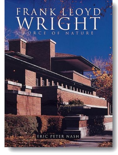 9781597643597: Frank Lloyd Wright: Force of Nature