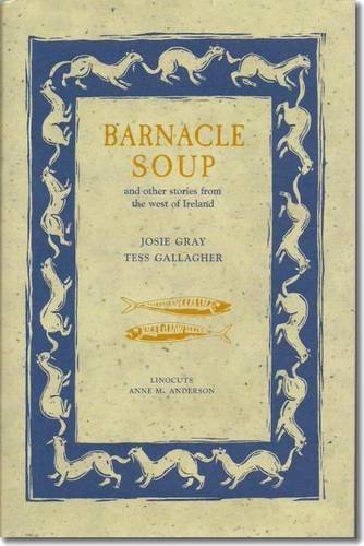 Imagen de archivo de Barnacle Soup and Other Stories from the West of Ireland a la venta por HPB-Diamond