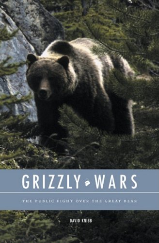 Imagen de archivo de Grizzly Wars: The Public Fight over the Great Bear a la venta por -OnTimeBooks-