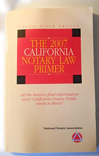 Beispielbild fr The 2007 California Notary Law Primer zum Verkauf von Idaho Youth Ranch Books