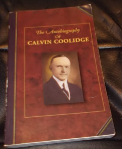 Stock image for The Autobiography of Calvin Coolidge for sale by HPB-Ruby