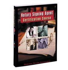 NOTARY SIGNING AGENT CERTIFICATION COURSE 2005 [Paperback] (9781597670227) by Staff