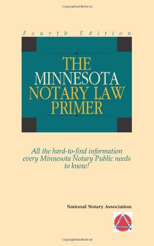 2011 The Minnesota Notary Law Primer (9781597670722) by National Notary Association