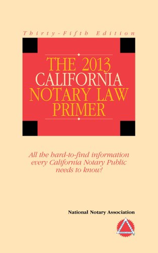 2013 California Notary Law Primer (9781597671163) by National Notary Association