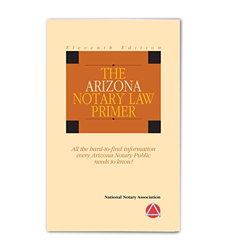 Beispielbild fr 2013 The Arizona Notary Law Primer zum Verkauf von -OnTimeBooks-