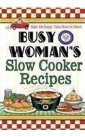 Beispielbild fr Busy Woman's Slow Cooker Recipes zum Verkauf von Wonder Book