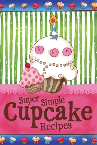 9781597690461: Super Simple Cupcake Recipes