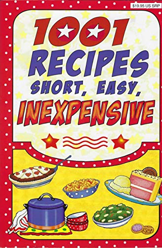 Beispielbild für 1001 recipes short, easy, inexpensive zum Verkauf von Wonder Book