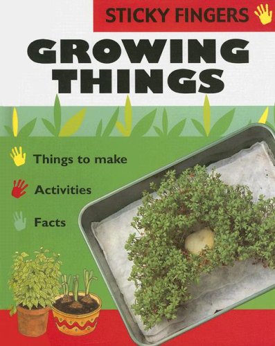 Growing Things (Sticky Fingers) (9781597710268) by Morris, Neil