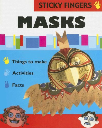 Masks (Sticky Fingers) (9781597710305) by Morris, Ting; Morris, Neil