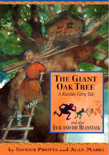 Beispielbild fr The Giant Oak Tree : And Also Jack and the Beanstalk; A Russian Fairy Tale zum Verkauf von Better World Books