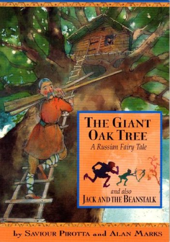 Stock image for The Giant Oak Tree : And Also Jack and the Beanstalk; A Russian Fairy Tale for sale by Better World Books