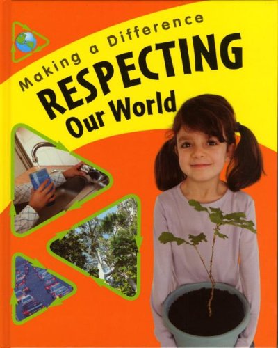 Beispielbild fr Respecting Our World zum Verkauf von Better World Books: West