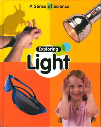 9781597711302: Exploring Light (Sense of Science)