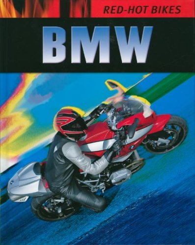 BMW (Red-Hot Bikes) (9781597711340) by Gilpin, Daniel