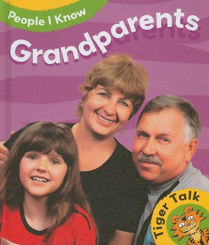 Stock image for Grandparents (Tiger Talk: People I Know) for sale by Ergodebooks