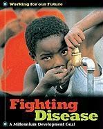 9781597711944: Fighting Disease (Working for Our Future)