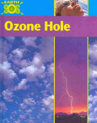 Ozone Hole (Earth SOS) (9781597712248) by Morgan, Sally