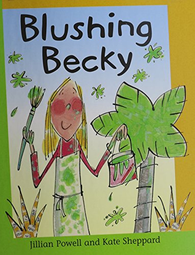 Blushing Becky (Reading Corner Grade 3, Level 1) (9781597712330) by Powell, Jillian