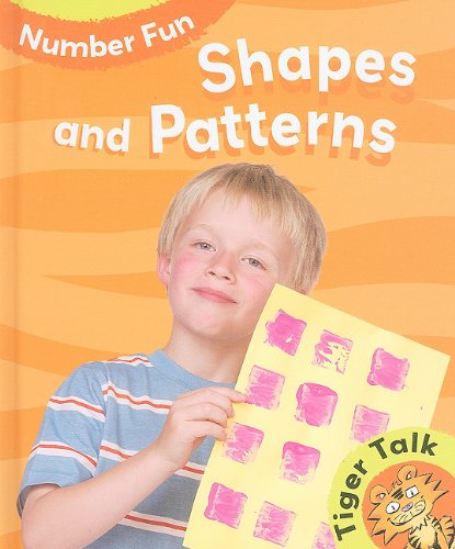 Shapes and Patterns (Tiger Talk: Number Fun) (9781597712569) by Law, Karina