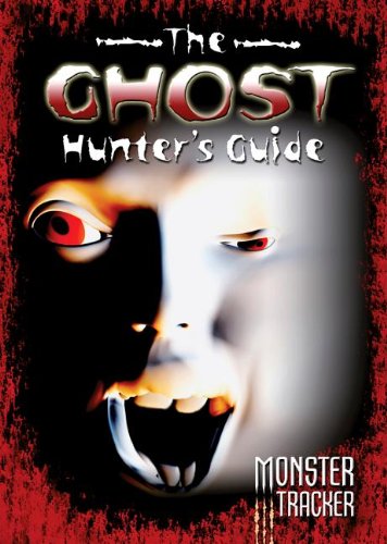 Stock image for The Ghost Hunter's Guide (Monster Tracker) for sale by Powell's Bookstores Chicago, ABAA