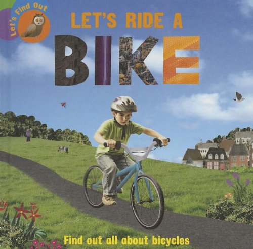 Stock image for Lets Ride a Bike: Find Out All About Bicycles (Lets Find Out) for sale by Hawking Books