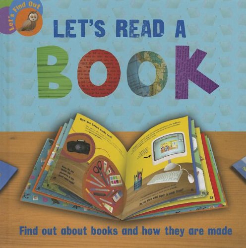 Beispielbild fr Let's Read a Book : Find Out about Books and How They Are Made zum Verkauf von Better World Books