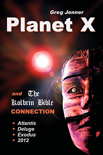 Stock image for Planet X and the Kolbrin Bible Connection: Why the Kolbrin Bible Is the Rosetta Stone of Planet X for sale by ThriftBooks-Atlanta