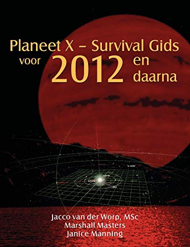 Stock image for Planeet X Survival Gids voor 2012 en daarna for sale by PBShop.store US
