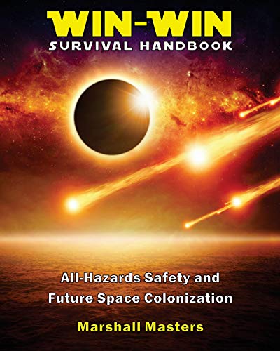 9781597721721: Win-Win Survival Handbook: All-Hazards Safety and Future Space Colonization (Paperback)