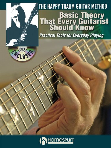 The Happy Traum Guitar Method - Basic Theory That Every Guitarist Should Know: Practical Tools for Everyday Playing - Traum, Happy