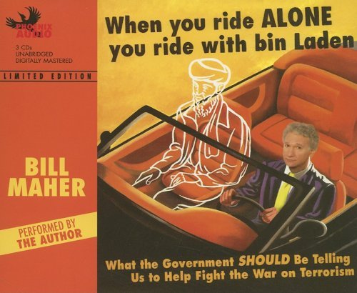 Beispielbild fr When You Ride Alone You Ride with Bin Laden: What the Government Should Be Telling Us to Help Fight the War on Terrorism zum Verkauf von medimops
