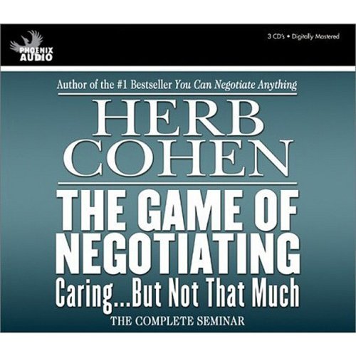 Stock image for The Game of Negotiating: Caring.But Not That Much for sale by HPB-Emerald