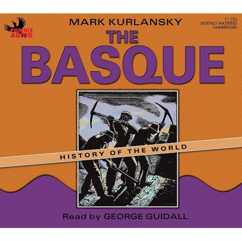 The Basque: History of the World (9781597771269) by Kurlansky, Mark