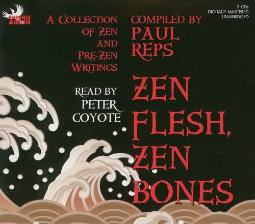 Zen Flesh, Zen Bones: A Collection of Zen and Pre-Zen Writings (9781597771672) by Reps, Paul