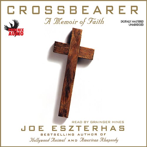 Cross Bearer: A Memoir of Faith (9781597772457) by Eszterhas, Joe